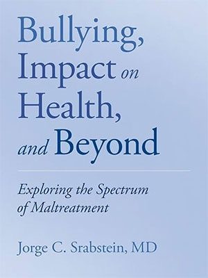 Bullying, Impact on Health, and Beyond book cover