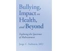 Bullying, Impact on Health, and Beyond book cover