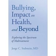 Bullying, Impact on Health, and Beyond book cover