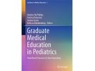 Cover of the Graduate Medical Education in Pediatrics: From Basic Processes to True Innovation.